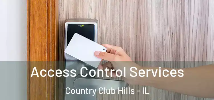 Access Control Services Country Club Hills - IL