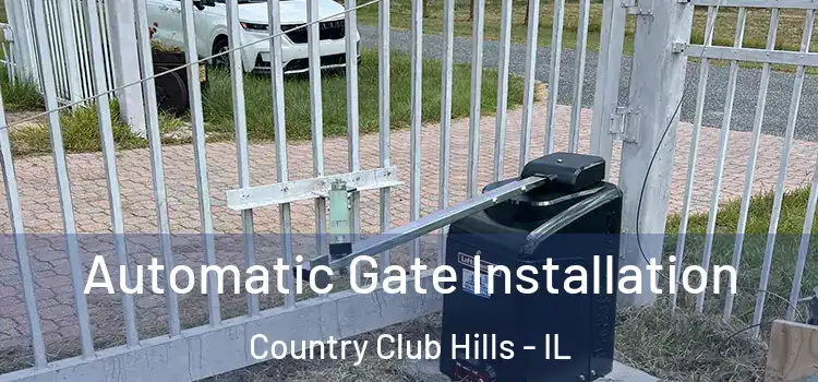 Automatic Gate Installation Country Club Hills - IL