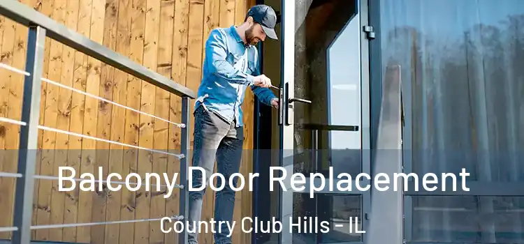  Balcony Door Replacement Country Club Hills - IL