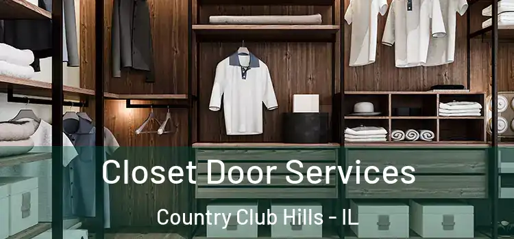  Closet Door Services Country Club Hills - IL