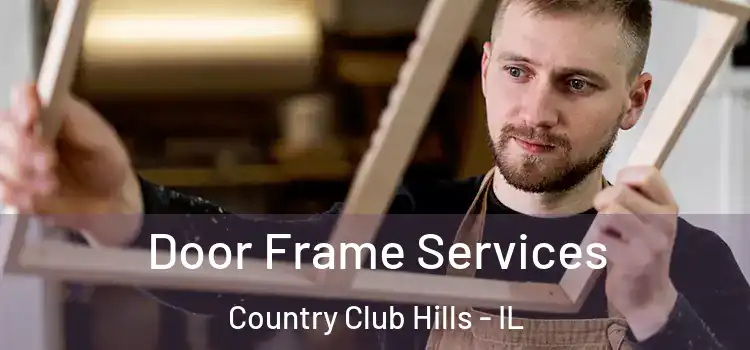  Door Frame Services Country Club Hills - IL