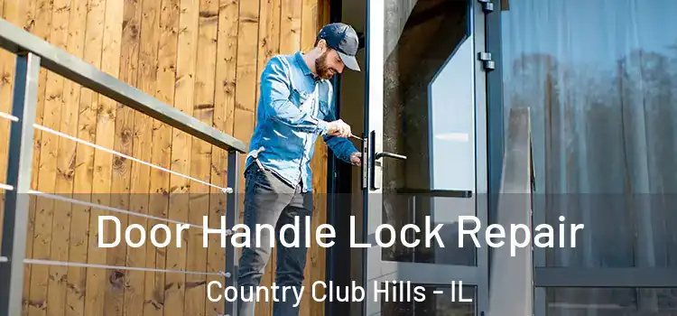  Door Handle Lock Repair Country Club Hills - IL