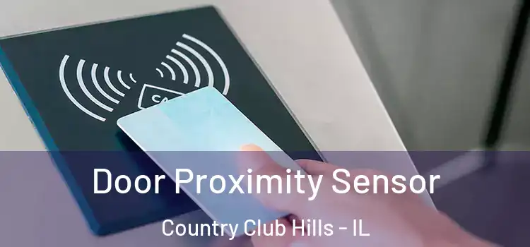 Door Proximity Sensor Country Club Hills - IL