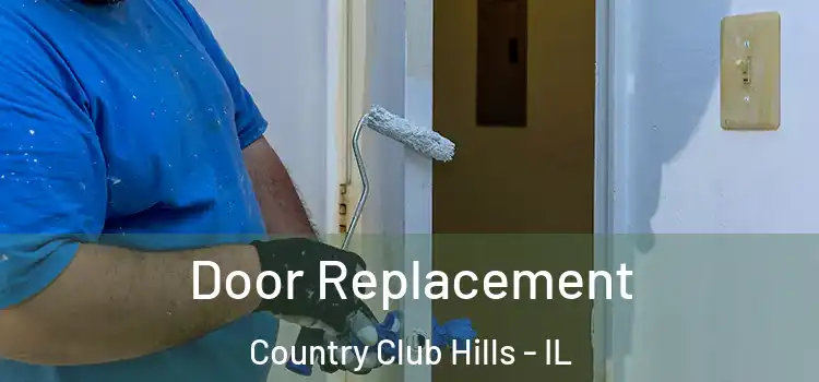 Door Replacement Country Club Hills - IL