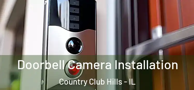  Doorbell Camera Installation Country Club Hills - IL