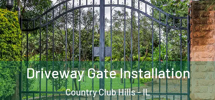  Driveway Gate Installation Country Club Hills - IL
