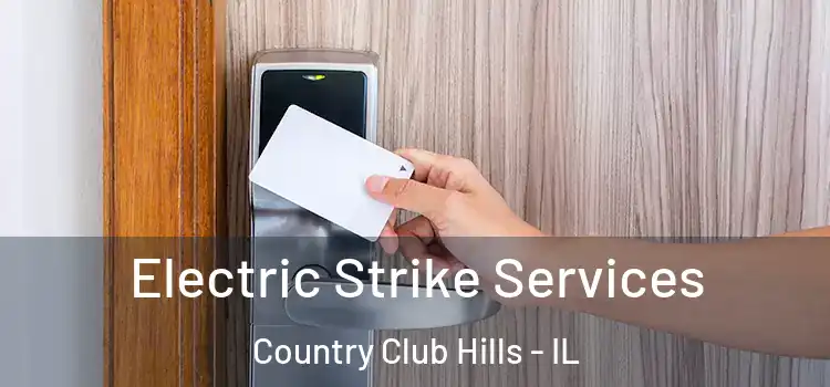  Electric Strike Services Country Club Hills - IL