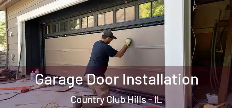  Garage Door Installation Country Club Hills - IL