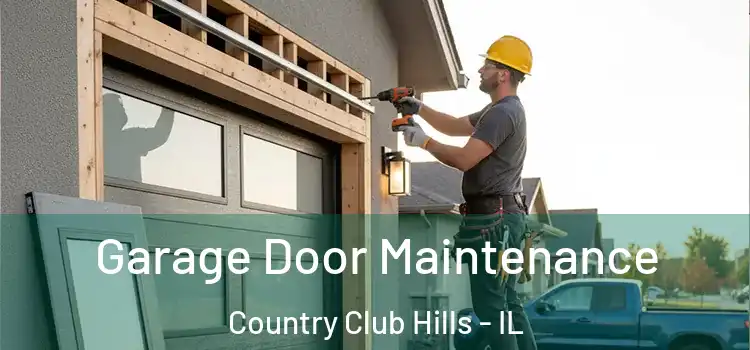  Garage Door Maintenance Country Club Hills - IL