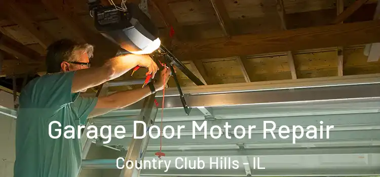  Garage Door Motor Repair Country Club Hills - IL