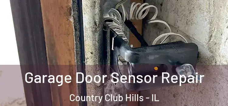  Garage Door Sensor Repair Country Club Hills - IL