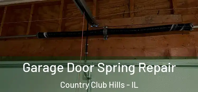  Garage Door Spring Repair Country Club Hills - IL