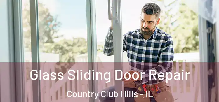  Glass Sliding Door Repair Country Club Hills - IL
