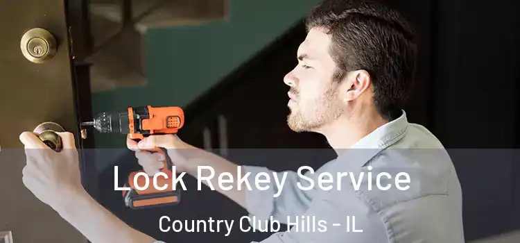  Lock Rekey Service Country Club Hills - IL