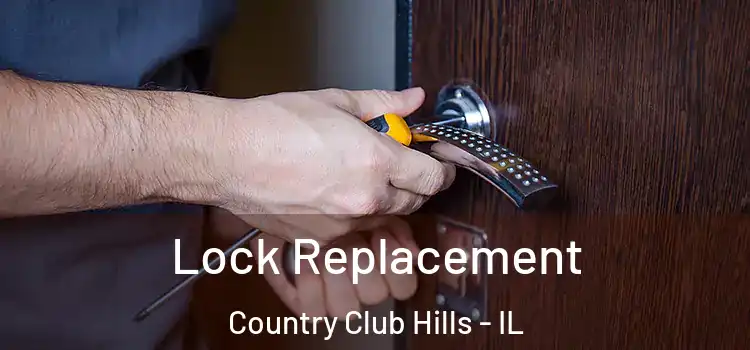  Lock Replacement Country Club Hills - IL