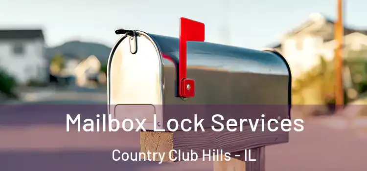 Mailbox Lock Services Country Club Hills - IL