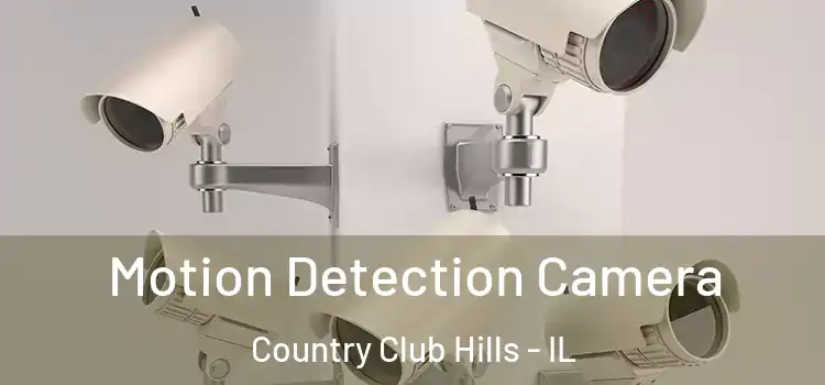  Motion Detection Camera Country Club Hills - IL