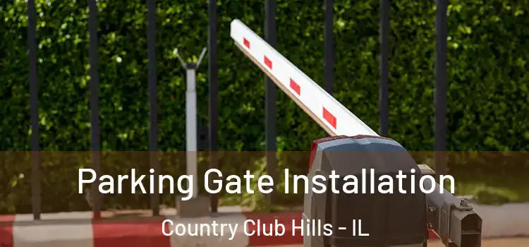  Parking Gate Installation Country Club Hills - IL