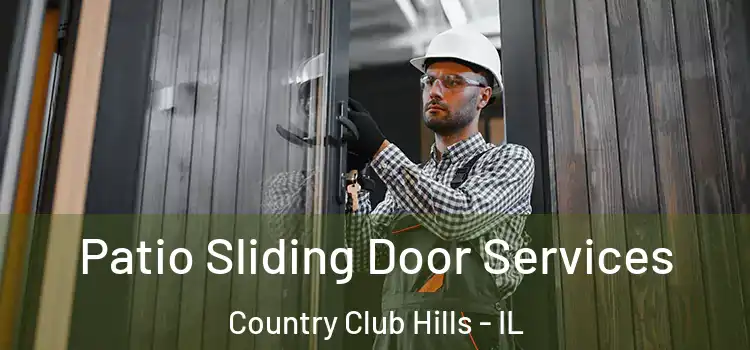  Patio Sliding Door Services Country Club Hills - IL