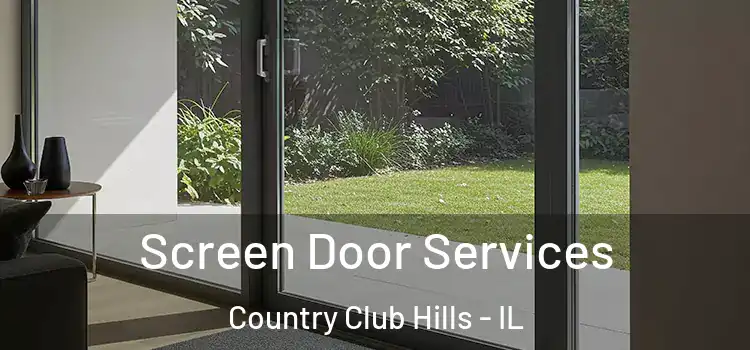  Screen Door Services Country Club Hills - IL