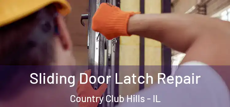  Sliding Door Latch Repair Country Club Hills - IL