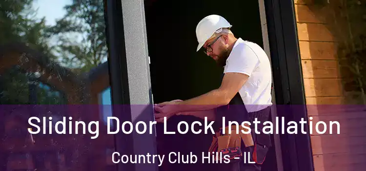  Sliding Door Lock Installation Country Club Hills - IL