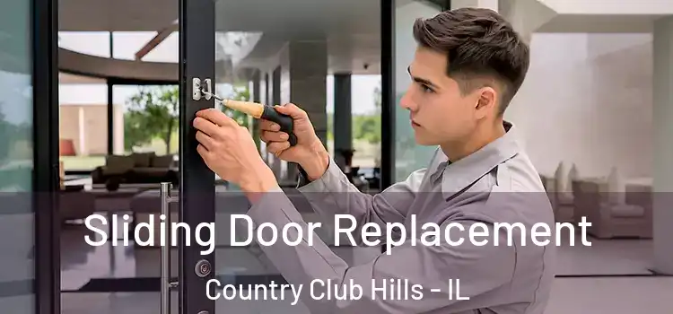  Sliding Door Replacement Country Club Hills - IL