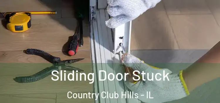  Sliding Door Stuck Country Club Hills - IL