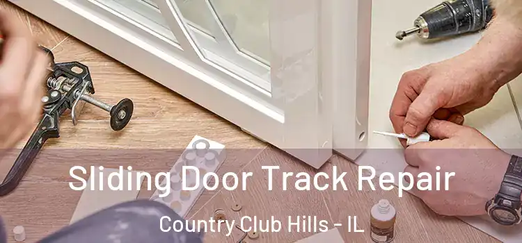  Sliding Door Track Repair Country Club Hills - IL